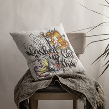 Load image into Gallery viewer, I Washed Up Like This Pillow Cover