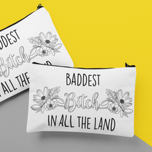 Load image into Gallery viewer, Baddest Bitch In All The Land Zip Pouch