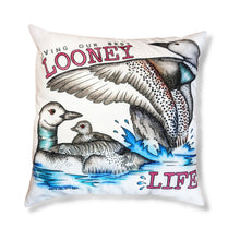 Load image into Gallery viewer, Living Our Best Looney Life Canadian Loon Wildlife Pillow Cover