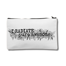 Load image into Gallery viewer, Zip Pouch - I Radiate Pure Awesome