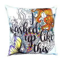 Load image into Gallery viewer, I Washed Up Like This Pillow Cover
