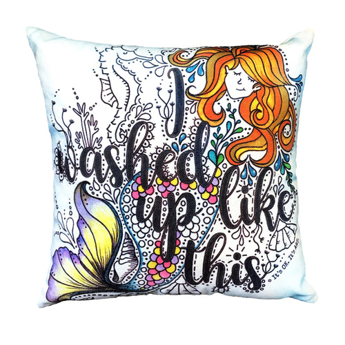 I Washed Up Like This Pillow Cover
