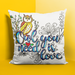 Pillow Cover - Owl You Need Is Love
