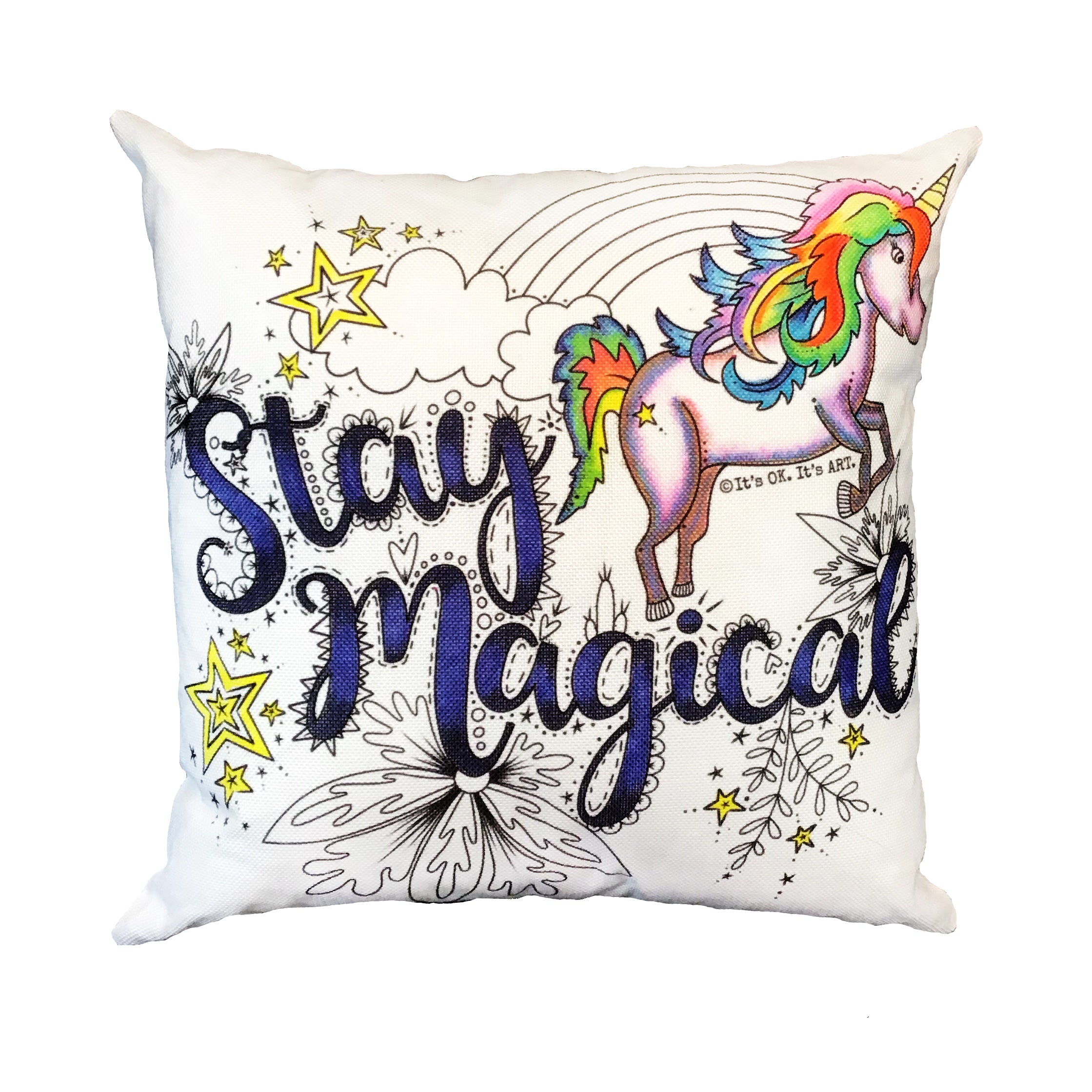 Stay Magical Pillow Cover It s OK. It s ART