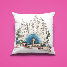 Load image into Gallery viewer, Let that Shiitake Go Mushroom Pun Pillow Cover