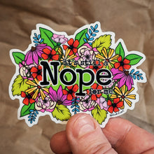 Load image into Gallery viewer, Sticker - It&#39;s Still a Nope For Me (Large)
