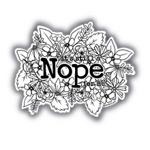 Load image into Gallery viewer, It&#39;s Still a Nope For Me Colour Your Own Sticker