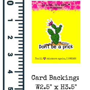 Don't Be a Prick Funny Cactus Mini Sticker