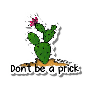 Sticker - Don't Be a Prick (Mini)
