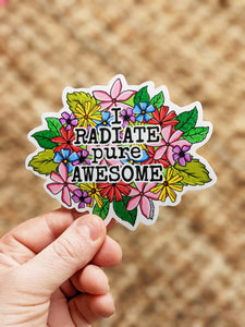 Sticker - I Radiate Pure Awesome (Large)