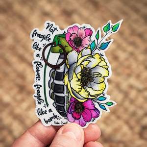 Sticker - Not Fragile Like A Flower, Like a Bomb (Large)