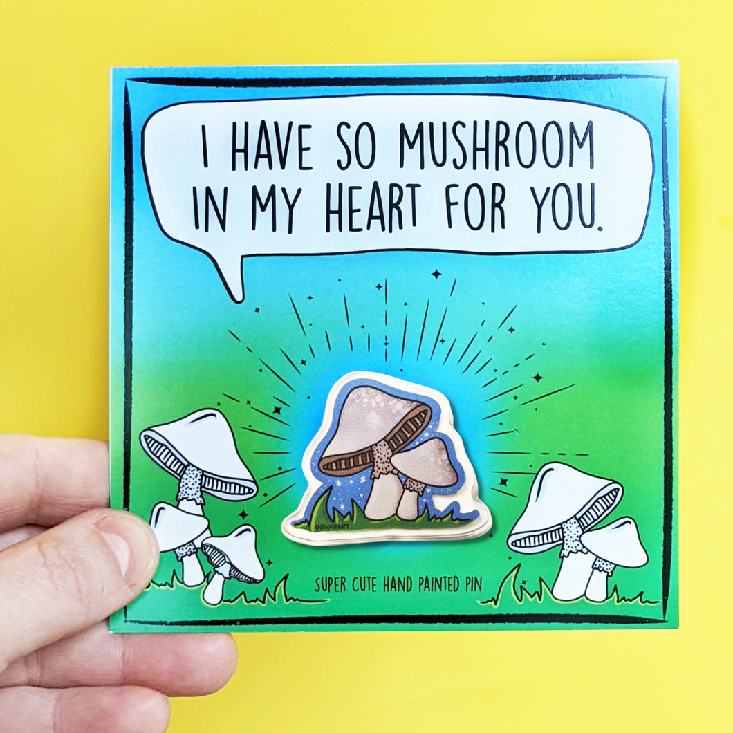 Acrylic Pin + Card - Mushroom (Valentine's Day) - So Mushroom In My Heart