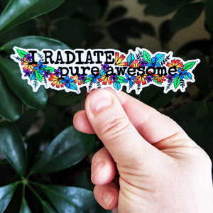 I Radiate Pure Awesome Die-Cut Sticker