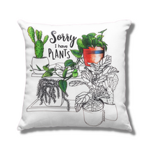 Load image into Gallery viewer, Pillow Cover - Sorry I Have Plants