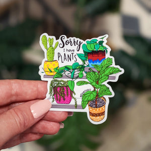 Sticker - Sorry I Have Plants (Large)