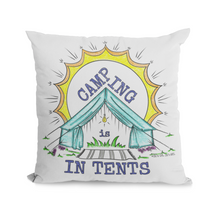 Load image into Gallery viewer, Pillow Cover - Camping Is In Tents