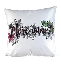 Load image into Gallery viewer, Pillow Cover - More Wine